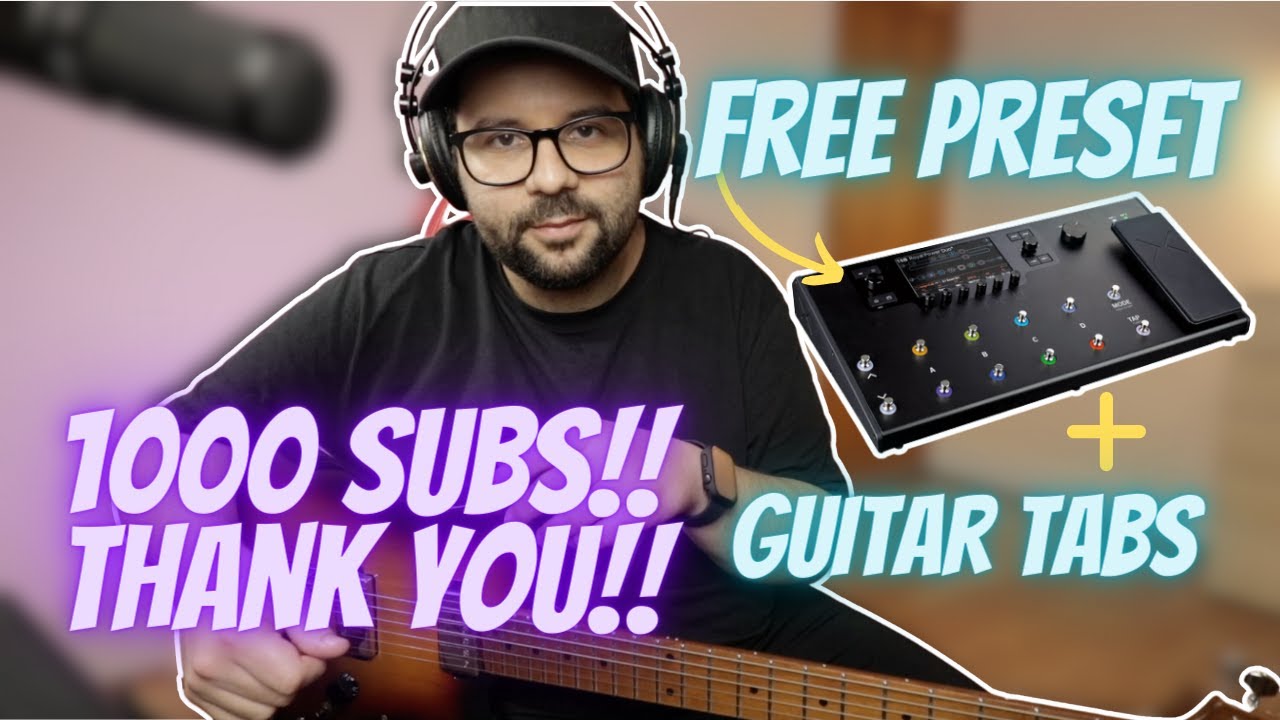 1000 SUBS FREE LINE6 HELIX PRESET & FREE GUITAR LICK