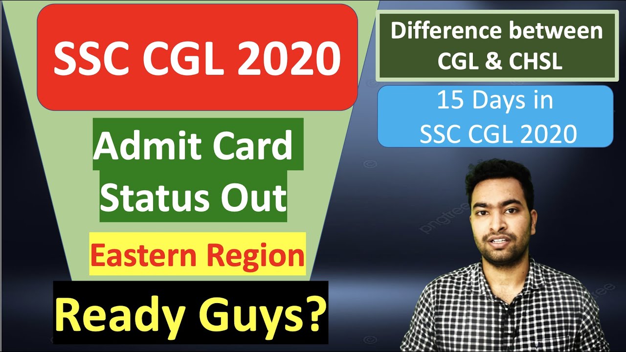 SSC CGL 2020 Eastern Region Admit card status Out| 15 Days to go| Difference between CGL and CHSL