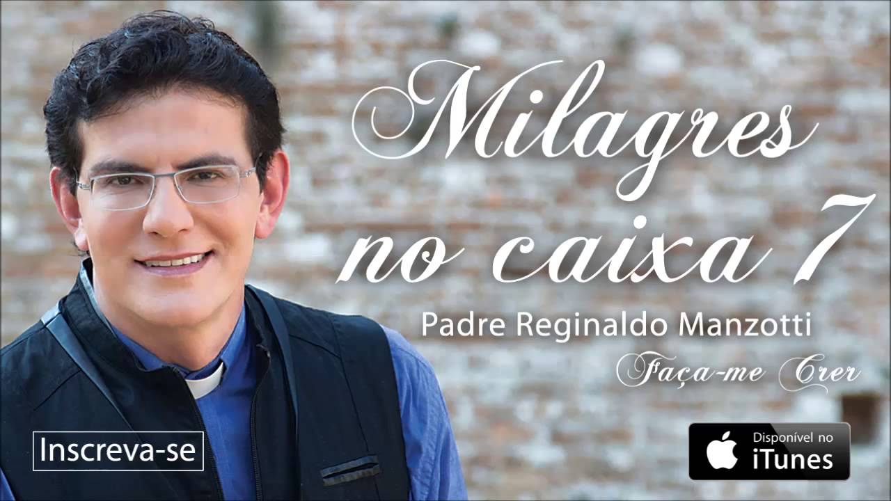 Padre Reginaldo Manzotti - Milagre no Caixa Sete (CD Faça-me Crer)