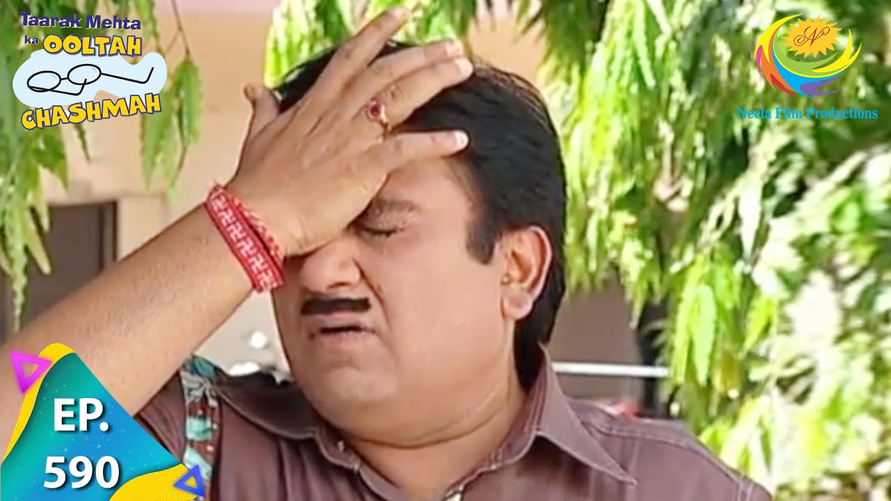 Taarak Mehta Ka Ooltah Chashmah - Episode 590 - Full Episode
