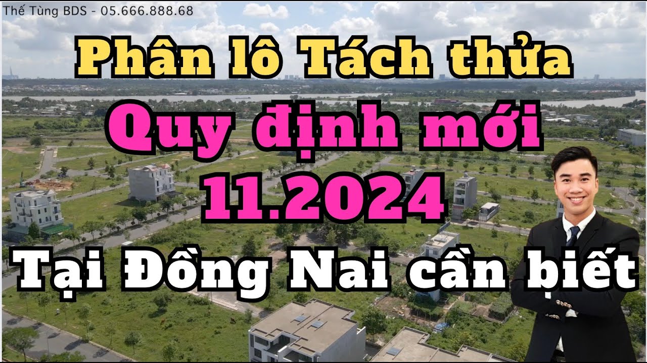 Điều kiện hợp tách thửa đất tại Đồng Nai áp dụng từ 05-11-2024