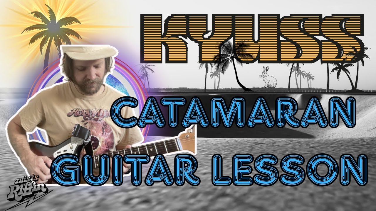 Kyuss - Catamaran full guitar lesson tutorial + TAB