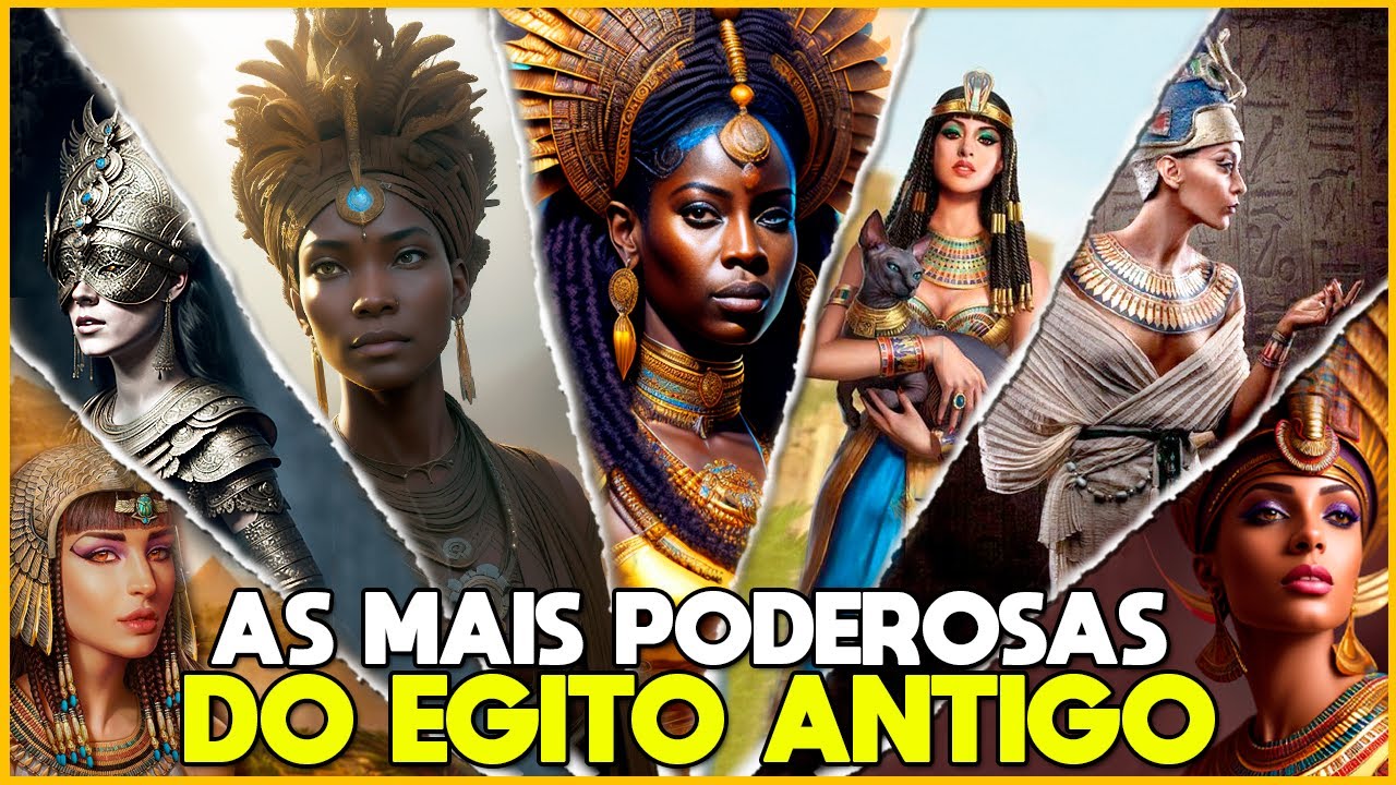AS MULHERES MAIS PODEROSAS DO EGITO ANTIGO