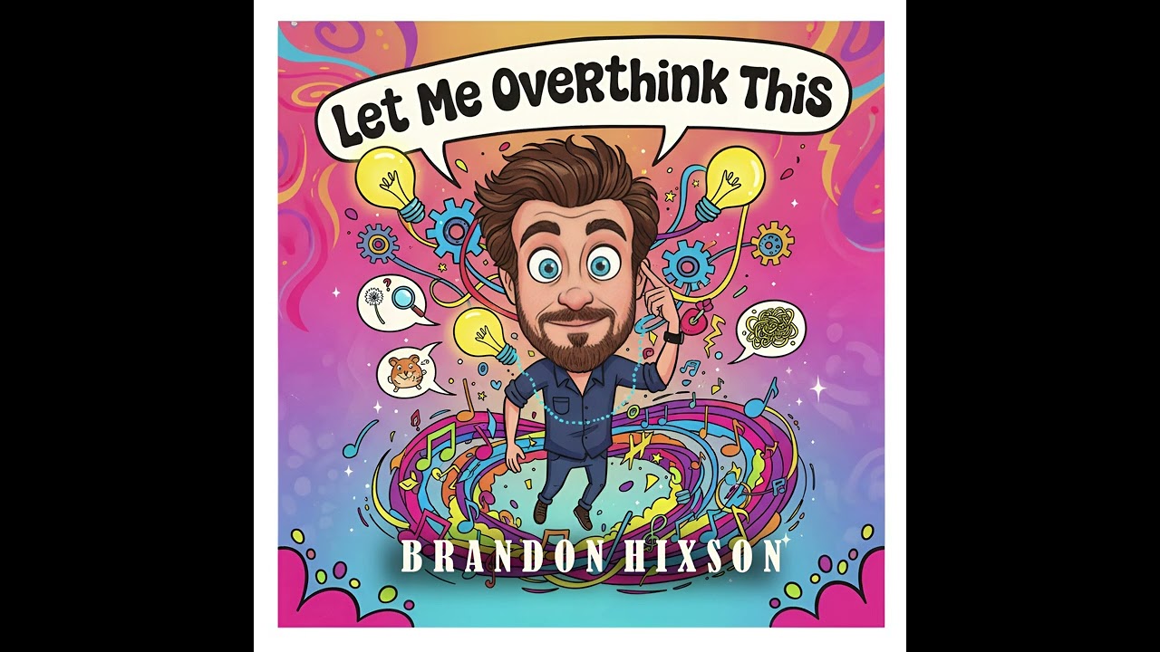 Let Me Overthink This (Official Audio) Brandon Hixson