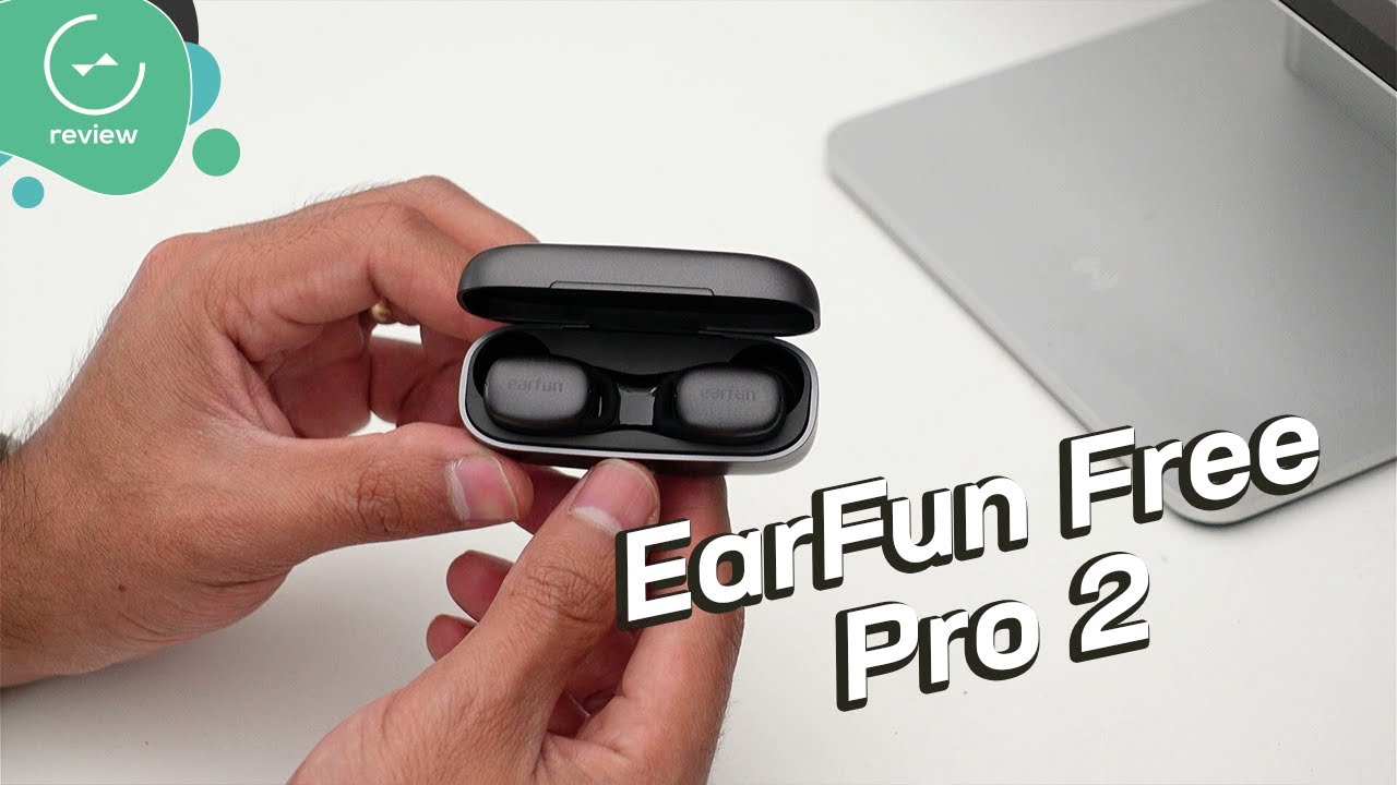 Earfun Free Pro 2 | Review en español