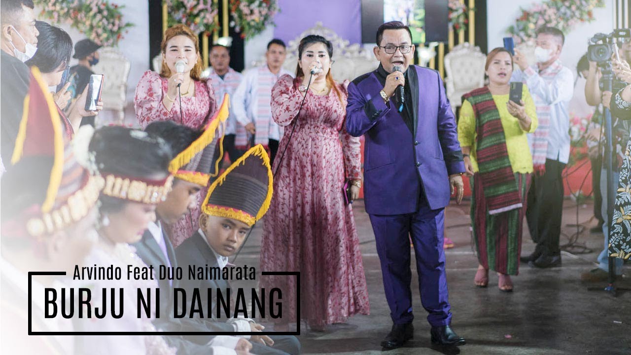 Arvindo Simatupang feat Duo Naimarata - Burju Ni Dainang di pesta mangadati