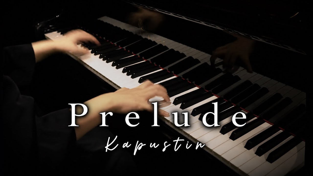 カプースチン: プレリュード  / Kapustin: 8 concert etude op.40-1 Prelude