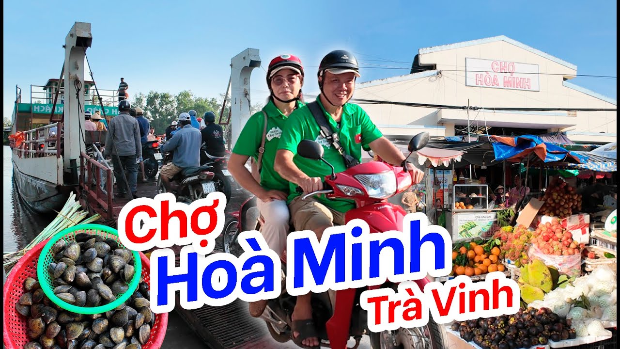 Qua Phà Đi Chợ HOÀ MINH Trà Vinh – Chợ Quê Bên Cồn Miền Tây
