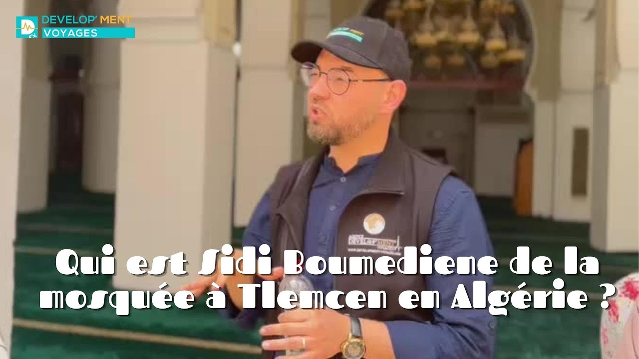 Visite de la mosqu&eacute;e Sidi Boumediene &agrave; Tlemcen en Alg&eacute;rie : de la qu&ecirc;te du savoir &agrave; la transmission