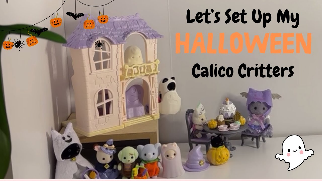 Let's Set Up My Halloween Calico Critters