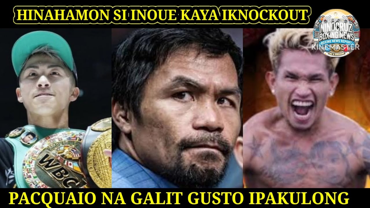 INOUE KAYANG IKNOCKOUT SA HAMON SAKANYA, PACQUIAO BIGLANG NAPIK●N