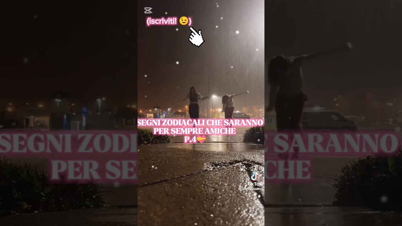I SEGNI ZODIACALI CHE SARANNO SEMPRE AMICHE 🩷