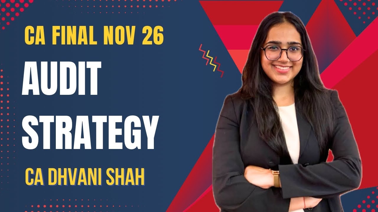 Audit Strategy CA Final Nov 26 by CA Dhvani Shah