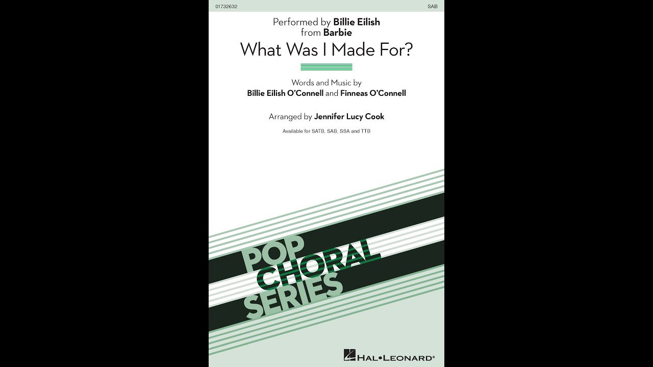 What Was I Made For? (from Barbie) (SAB Choir) - Arranged by Jennifer Lucy Cook