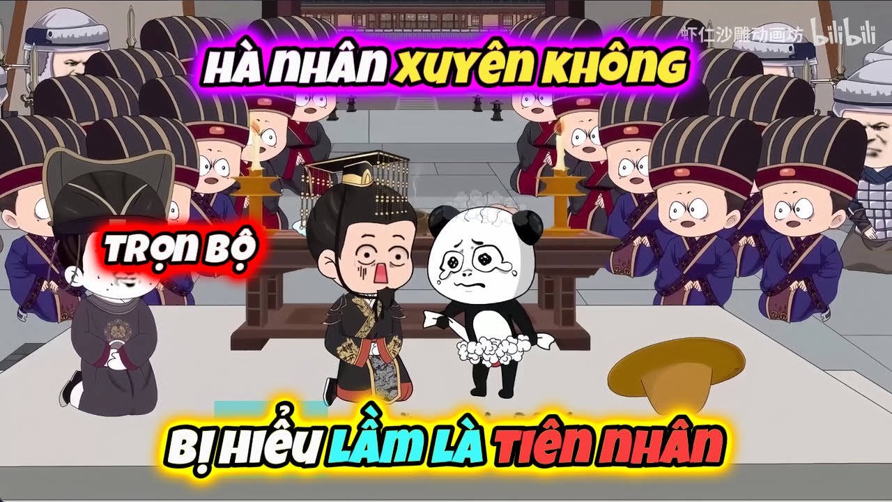 (TRỌN BỘ) Hà Nhân Xuyên Không Bị Hiểu Lầm Là Tiên Nhân | GẤU MÊ PHIM
