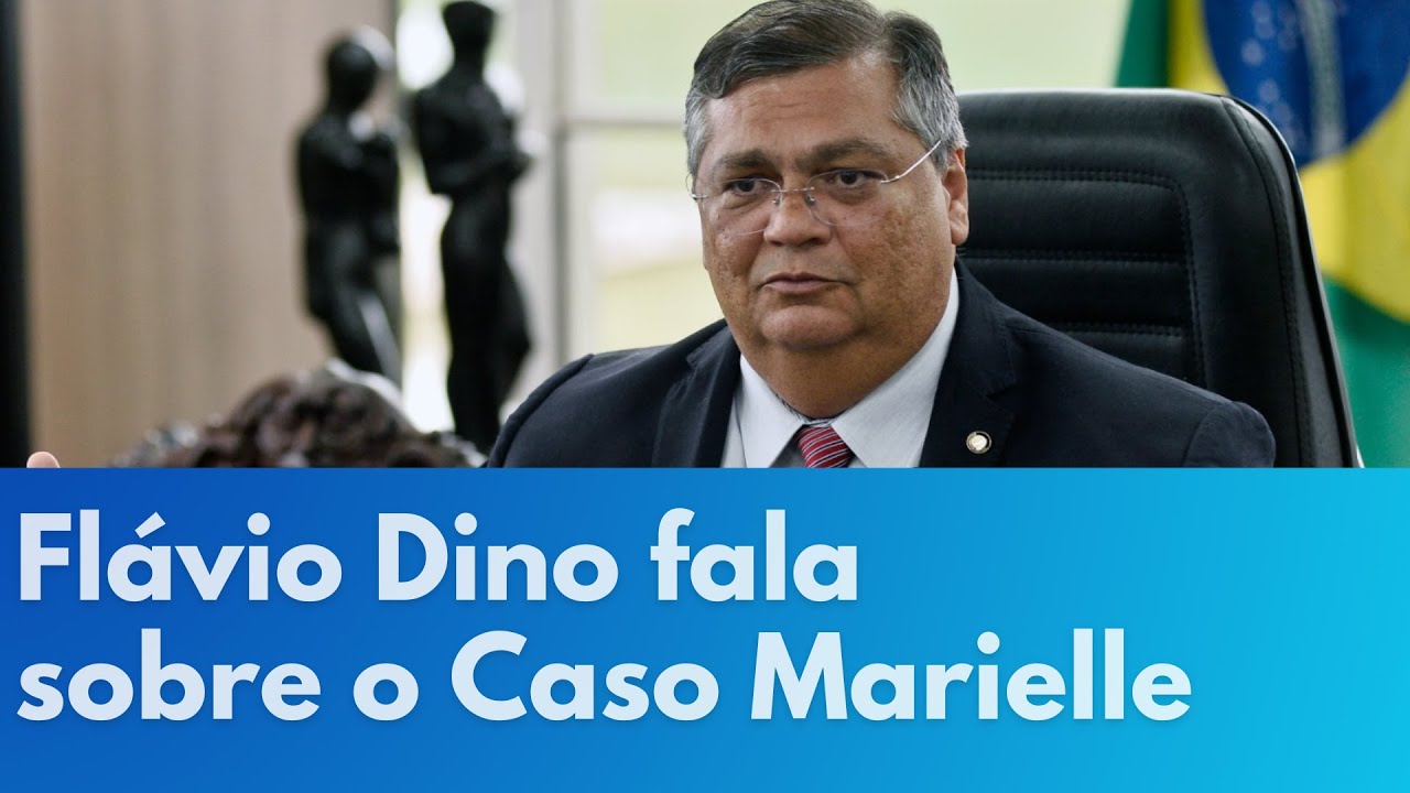 Flávio Dino fala sobre o Caso Marielle