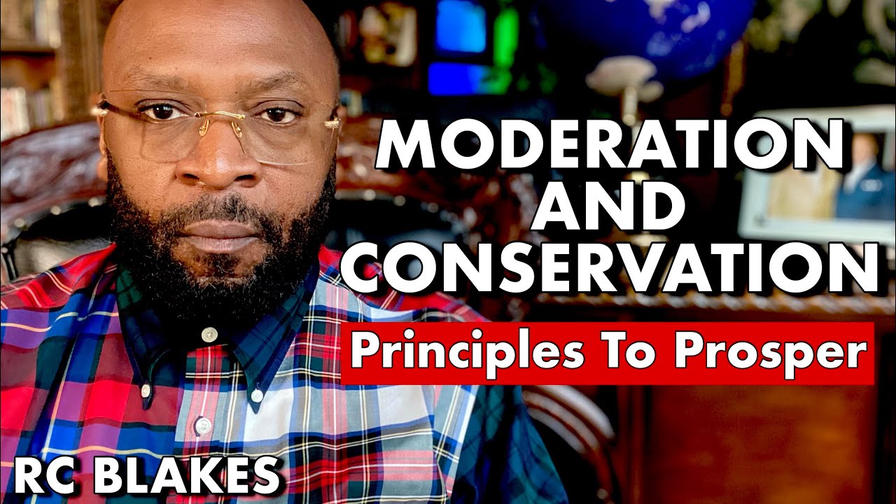 MODERATION AND CONSERVATION -How To Prosper In Any Season
