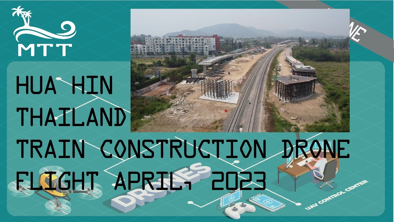 Hua Hin Thailand Train Construction Drone Flight - April, 2023