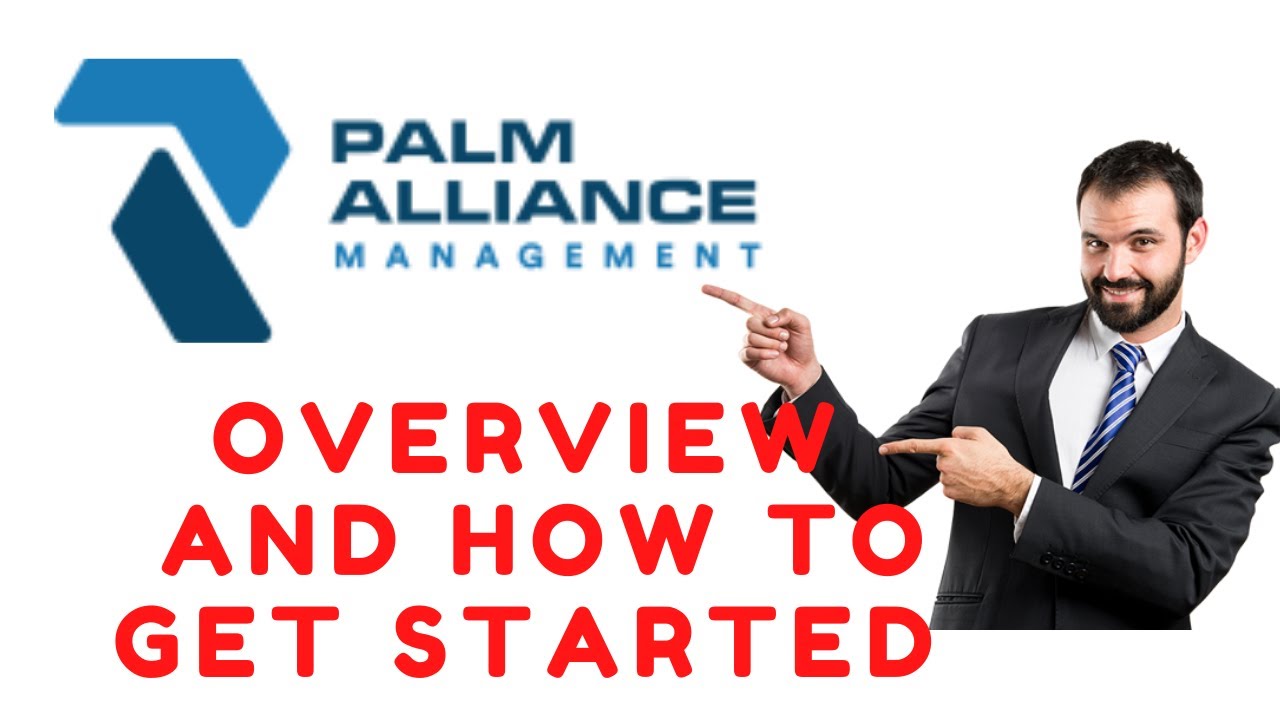 Palm Alliance Management Overview and How to Get Started