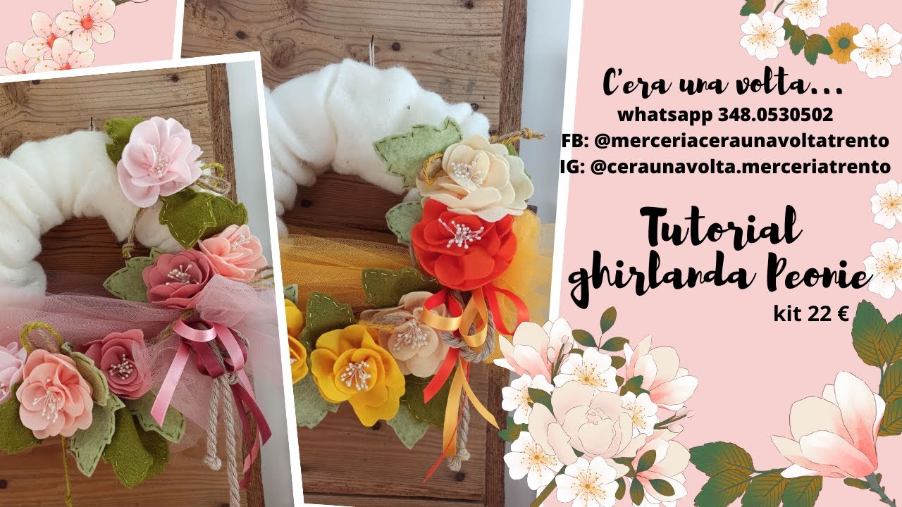 TUTORIAL GHIRLANDA FIORITA PEONIE in pannolenci e feltro lana