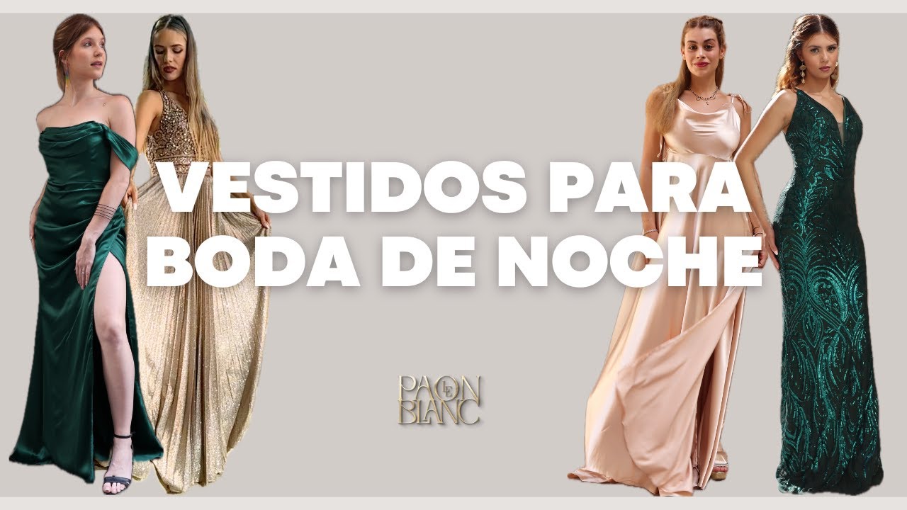 VESTIDOS PARA IR A UNA BODA DE NOCHE