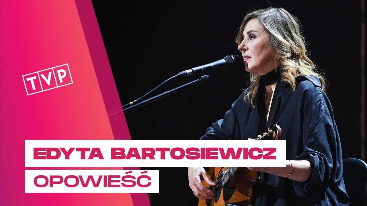 Edyta Bartosiewicz - Opowieść || To Jest Mój Sen