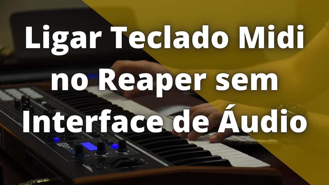 Como ligar um Controlador Midi e gravar no Reaper sem Placa de Áudio