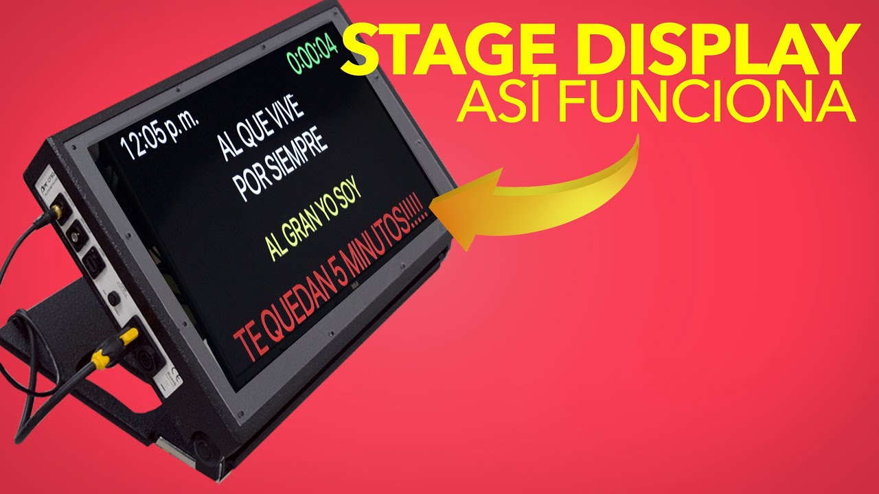 STAGE DISPLAY - Todo lo que necesitas saber