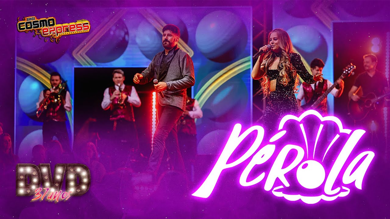 Banda Cosmo Express - Pérola (DVD 37 anos)