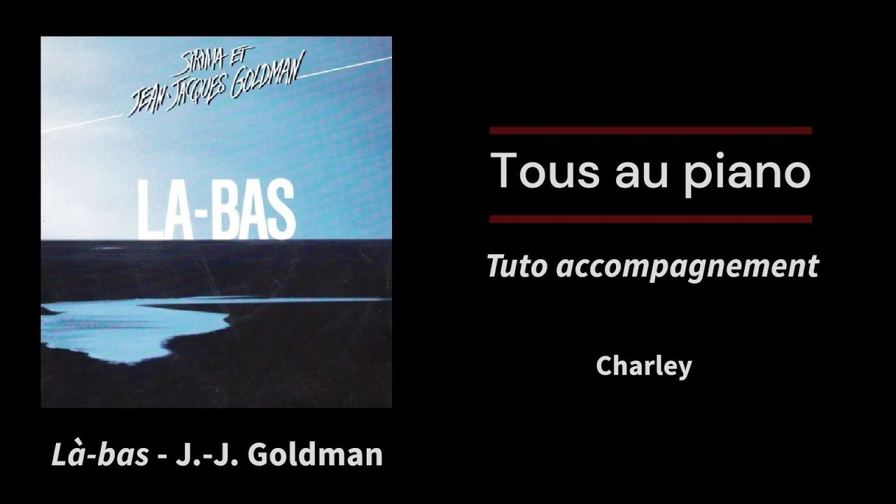 Là-bas - Jean-Jacques Goldman - Tuto accompagnement facile pour chanson