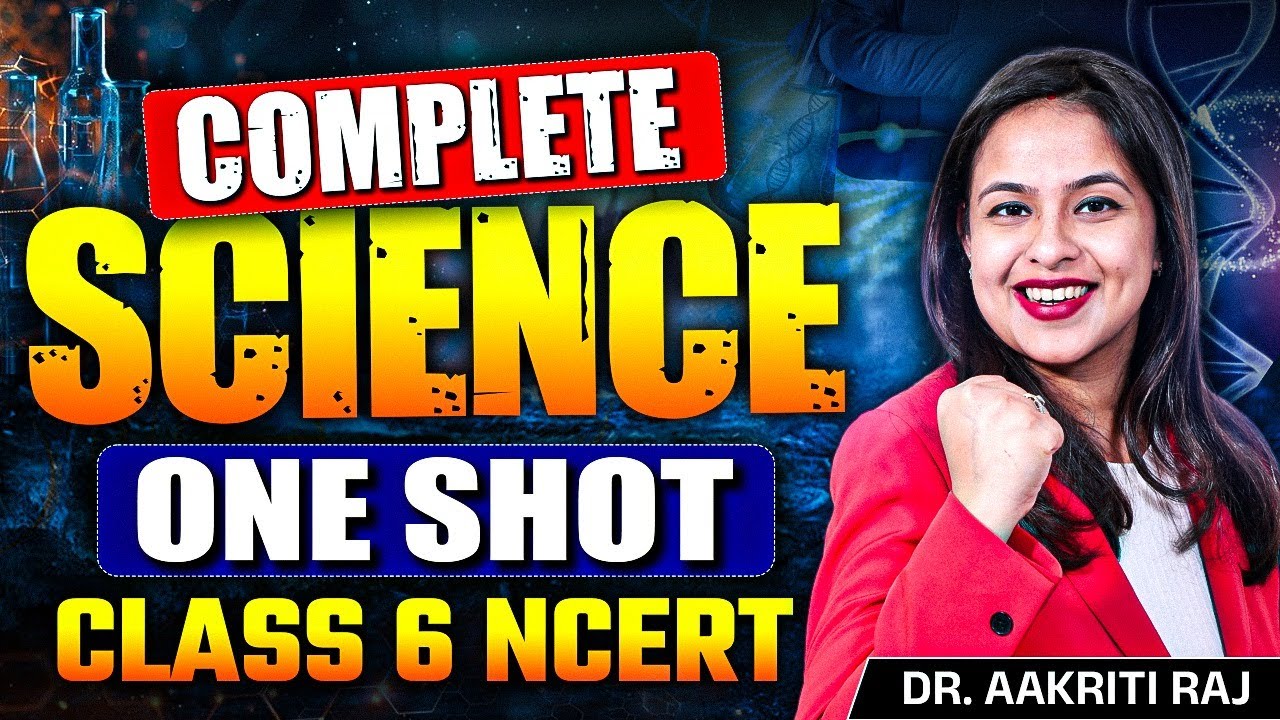 Bihar Shikshak Bharti 2025 | Class 6 NCERT Science by Dr. Aakriti Raj | One Shot | BPSC TRE 4.0