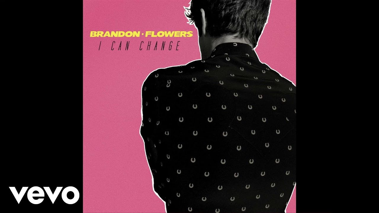 Brandon Flowers - I Can Change (Audio)