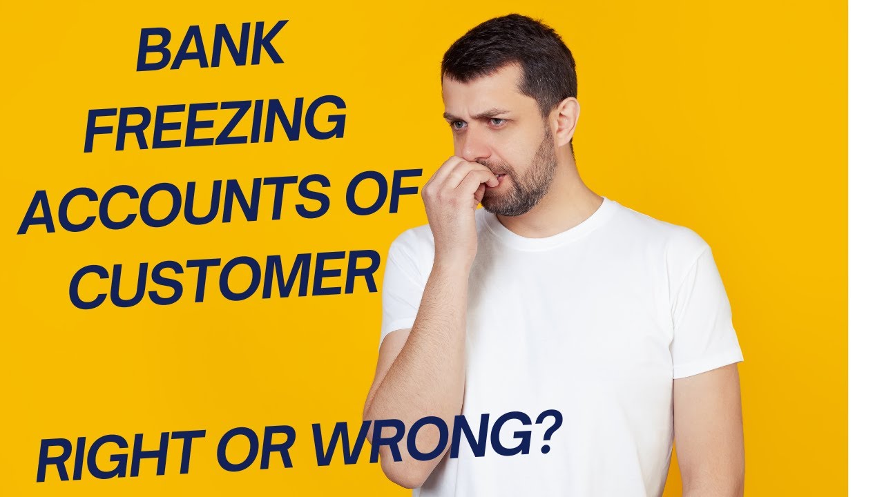 Bank Freezes Customer&rsquo;s Account Over Loan Default &ndash; Right or Wrong?