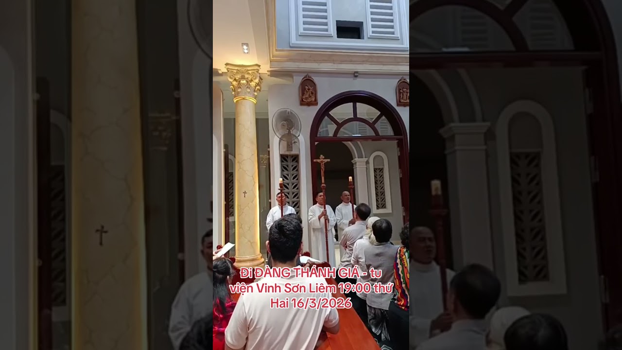 Đi ĐÀNG THÁNH GIÁ - tu viện Vinh Sơn Liêm 19:00 thứ Hai 16/3/2026