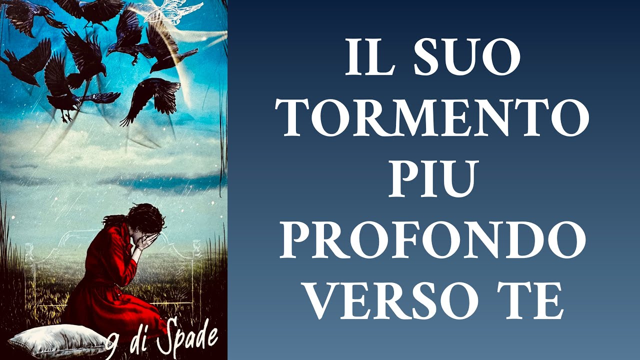 IL SUO TORMENTO PI&Ugrave; PROFONDO VERSO TE #tarot #tarot #tarot #tarocchi #tarocchi 