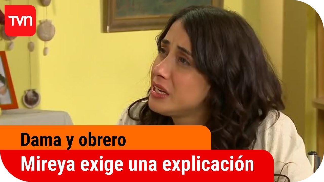 Mireya le exige una explicación a Julio | Dama y obrero - T1E8