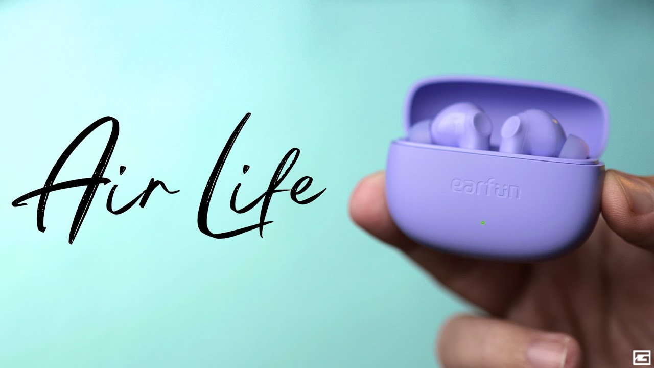 EarFun Air Life...Their Best Value EarBuds Yet!