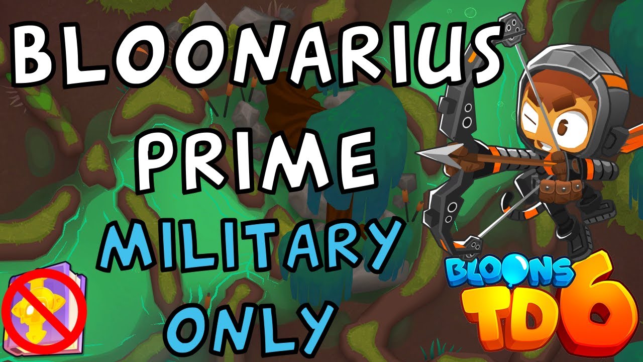 Bloons TD 6 | Bloonarius Prime Military Only | No MK No Powers | Guide / Strategy