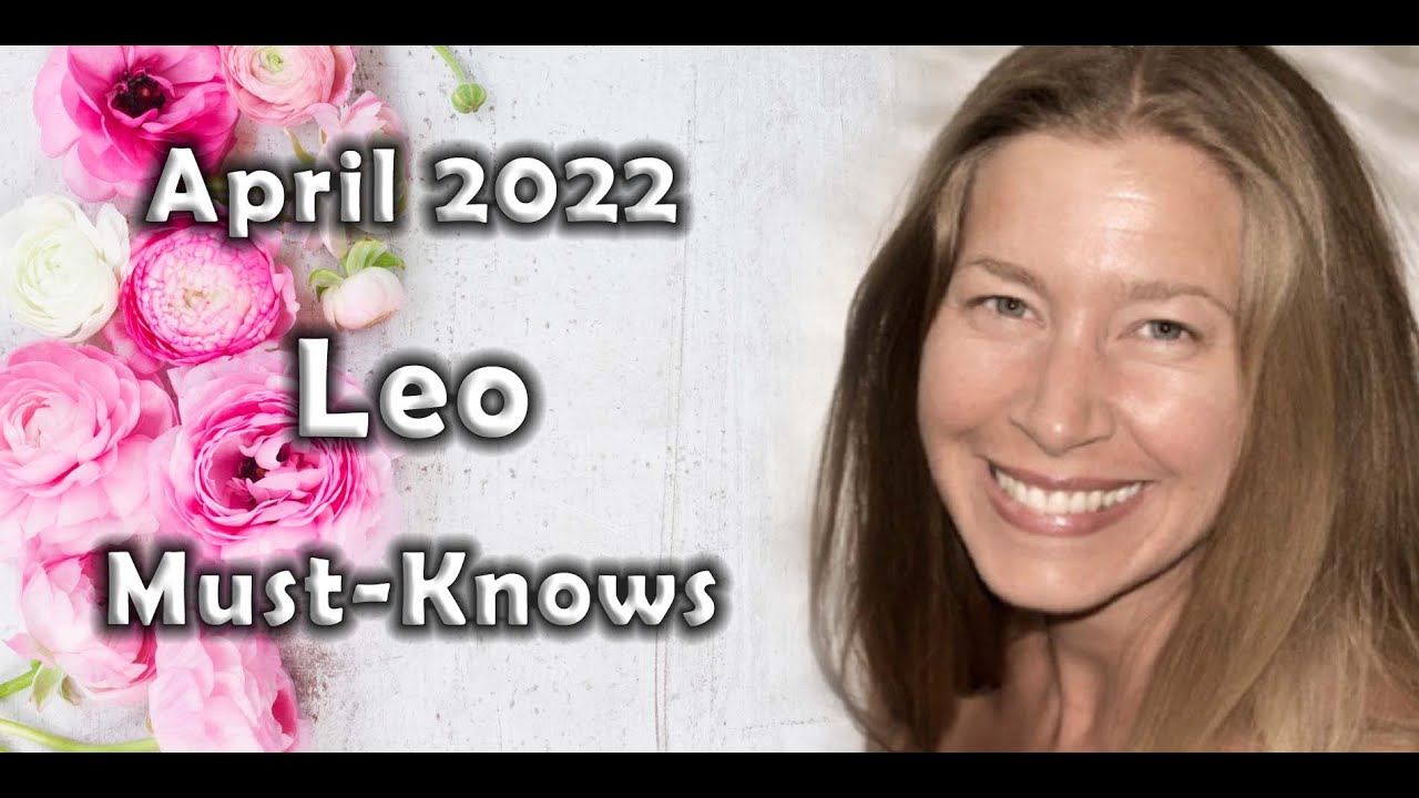 Leo April 2022 MY FAVE MONTH FOR FIRE SIGNS Astrology (Must-Knows) Horoscope Forecast ♌️