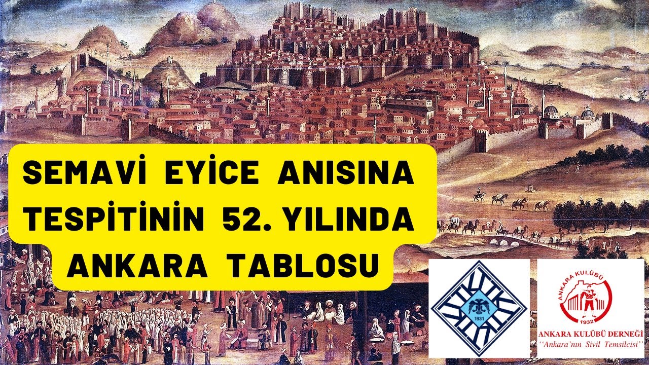 Semavi Eyice Anısına Tespitinin 52. Yılında Ankara Manzarası Tablosu