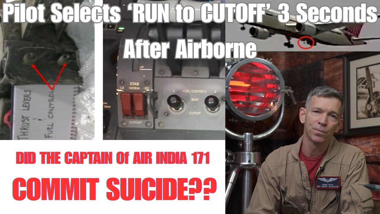 Did The Captain Commit Suicide On Air India 171?? - 777 Captain's Thoughts on The Preliminary Report