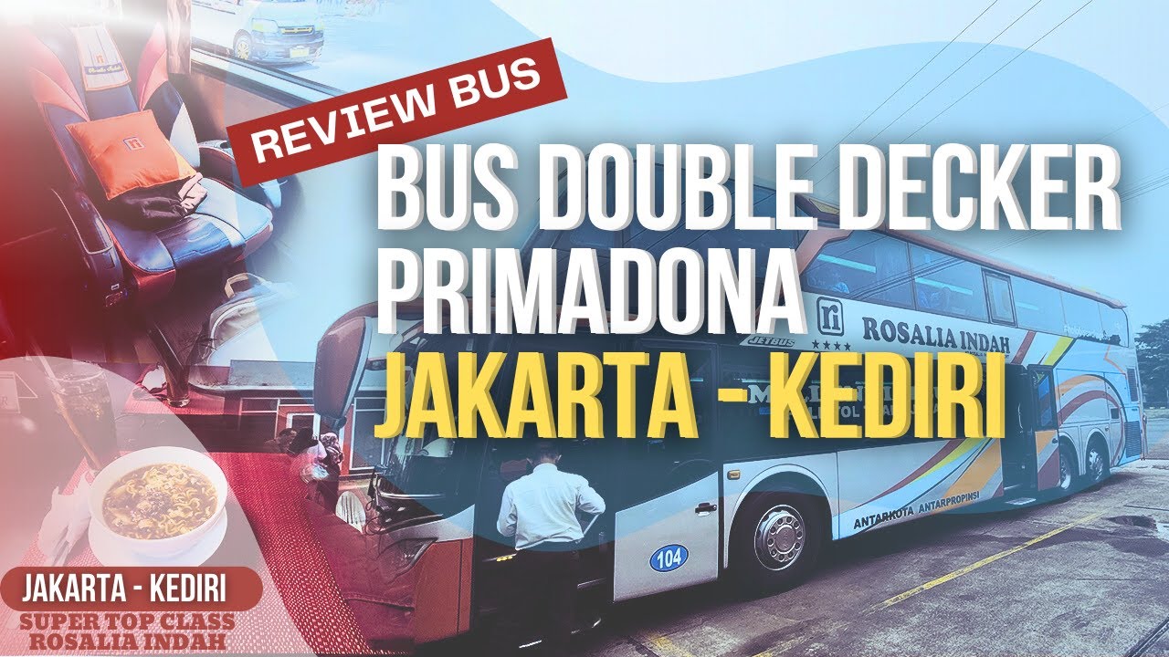 PELAYANAN OKE ROSALIA INDAH SUPER TOP DIRUTENYA‼️‼️ Bus Rosalia Indah Double Decker Jakarta  Blitar