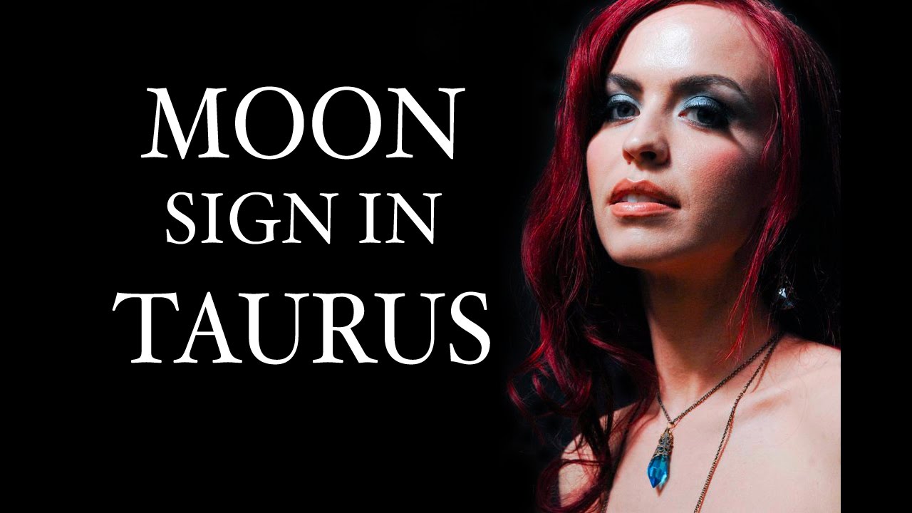 TAURUS MOON SIGNS