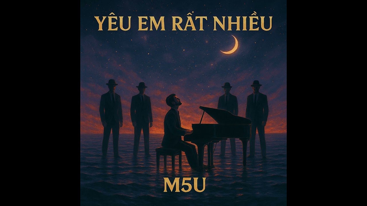 M5U &ndash; Y&ecirc;u Em Rất Nhiều | Live at the Ocean of Stars 🌊🌌