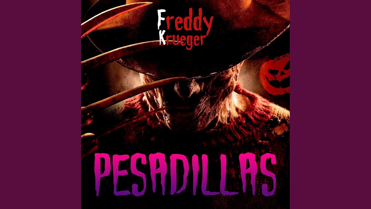 Pesadillas || Canción de Freddy Krueger