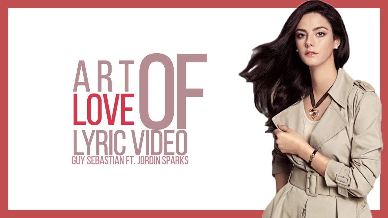 Guy Sebastian ft. Jordin Sparks- Art Of Love Lyric Video (Fan-made)