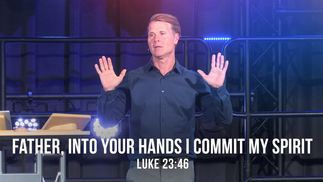 Father, Into Your Hands I Commit My Spirit (Luke 23:46)