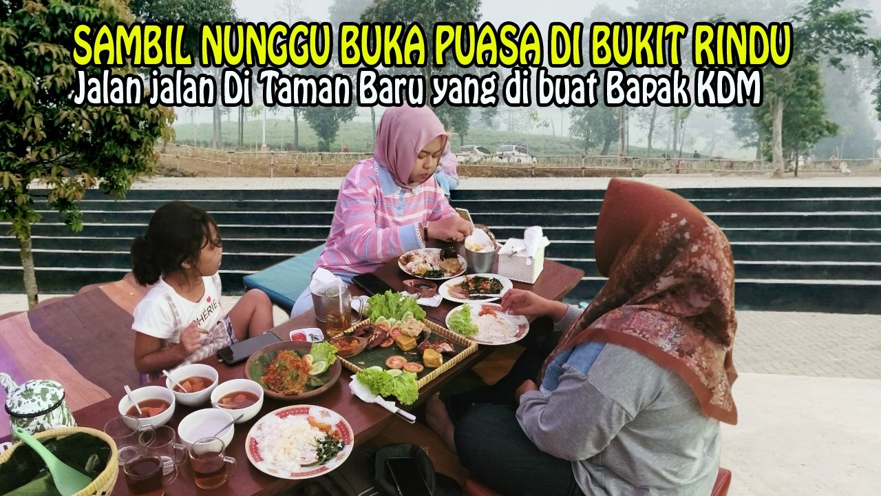 NGABUBURIT DI TAMAN BARU CIATER, LANJUT BUKA BERSAMA DI BUKIT RINDU