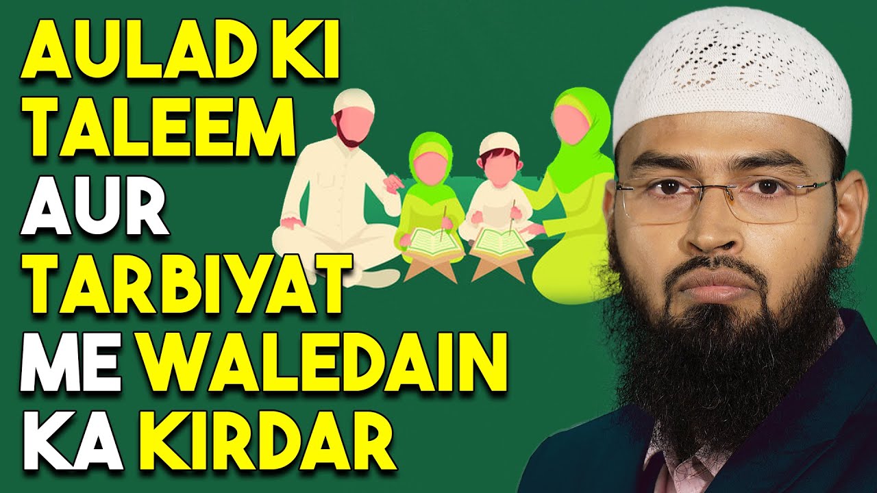 Aulad Ki Taleem Aur Tarbiyat Me Maa Aur Baap Ka Kirdar By Adv. Faiz Syed