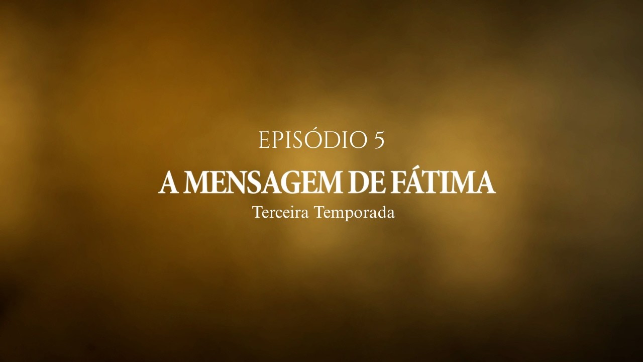 A Mensagem de Fátima: D. José Alves Correia da Silva | Episódio 5